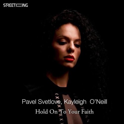 Pavel Svetlove, Kayleigh O'Neill - Hold On to Your Faith [SK614]